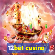 12bet casino